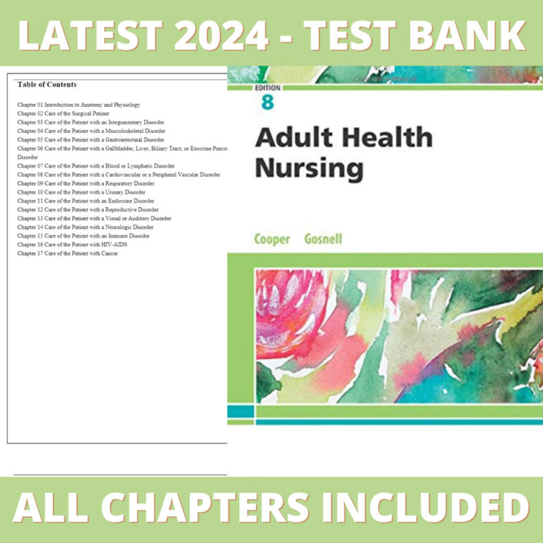 Test Bank - Adult Health Nursing, 8th edition (Cooper, 2019), Chapter 1-17