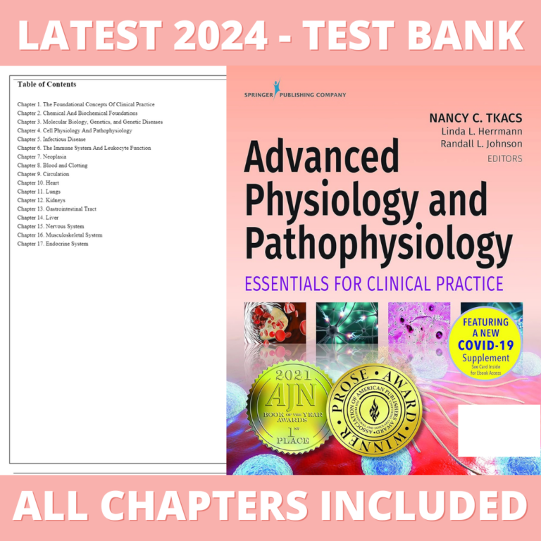 Test Bank - Advanced Physiology and Pathophysiology Essentials for Clinical Practice, 1st Edition (Tkacs, 2021), Chapter 1-17