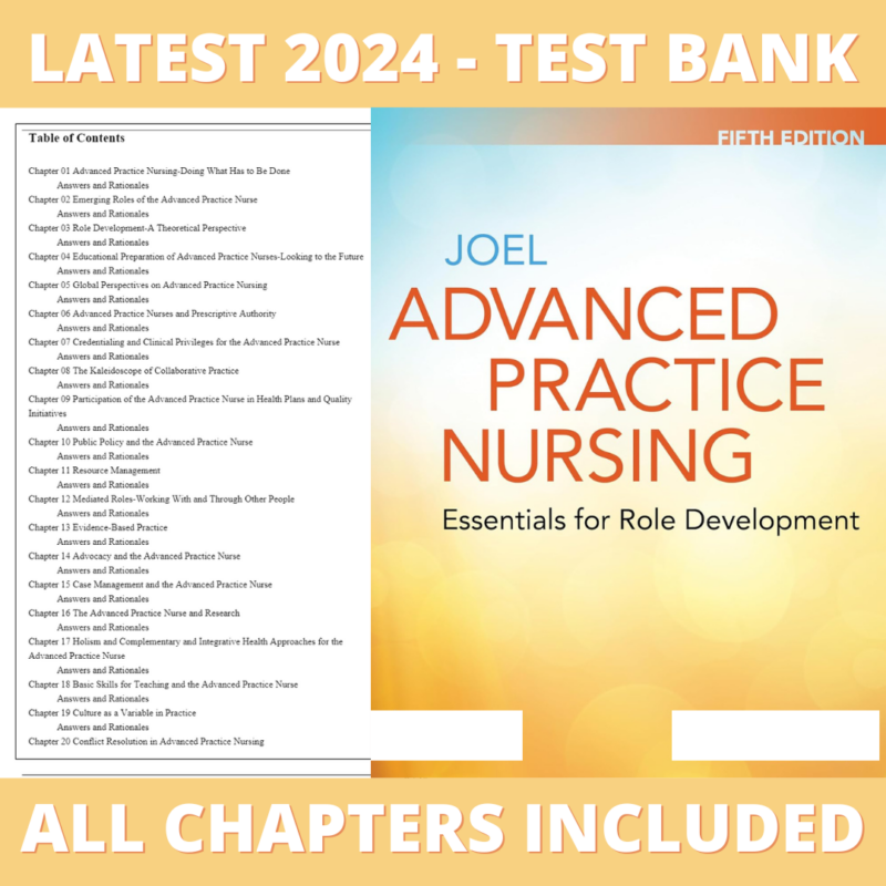 Test Bank - Advanced Practice Nursing Essentials for Role Development, 5th Edition (Joel, 2023), Chapter 1-30