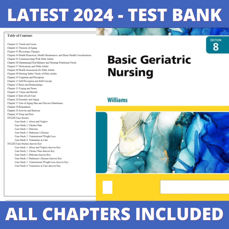 Test Bank - Basic Geriatric Nursing, 8th Edition (Williams, 2023), Chapter 1-20