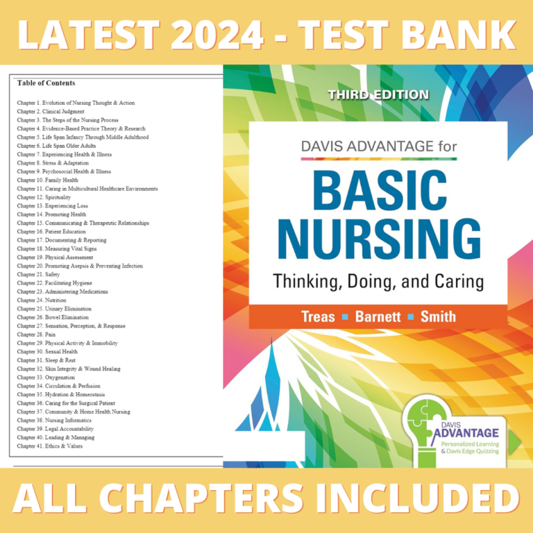 Test Bank - Basic Nursing-Thinking, Doing, and Caring, 3rd Edition (Treas, 2022), Chapter 1-41