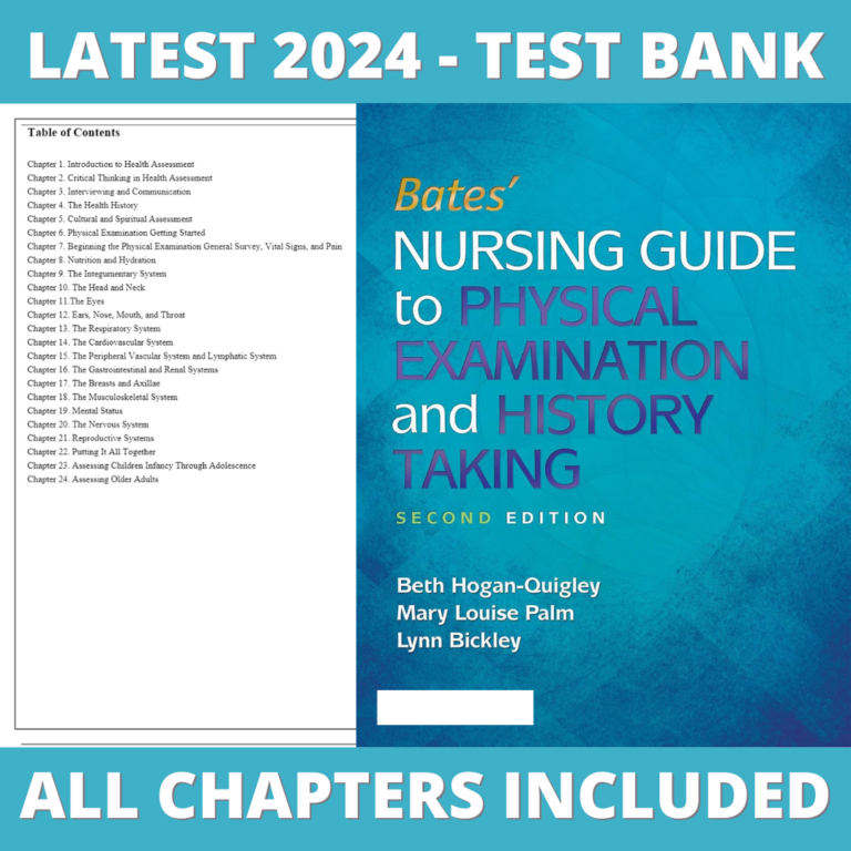 Test Bank – Bates Nursing Guide to Physical Examination and History Taking, 2nd Edition (Hogan-Quigley, 2017), Chapter 1-24