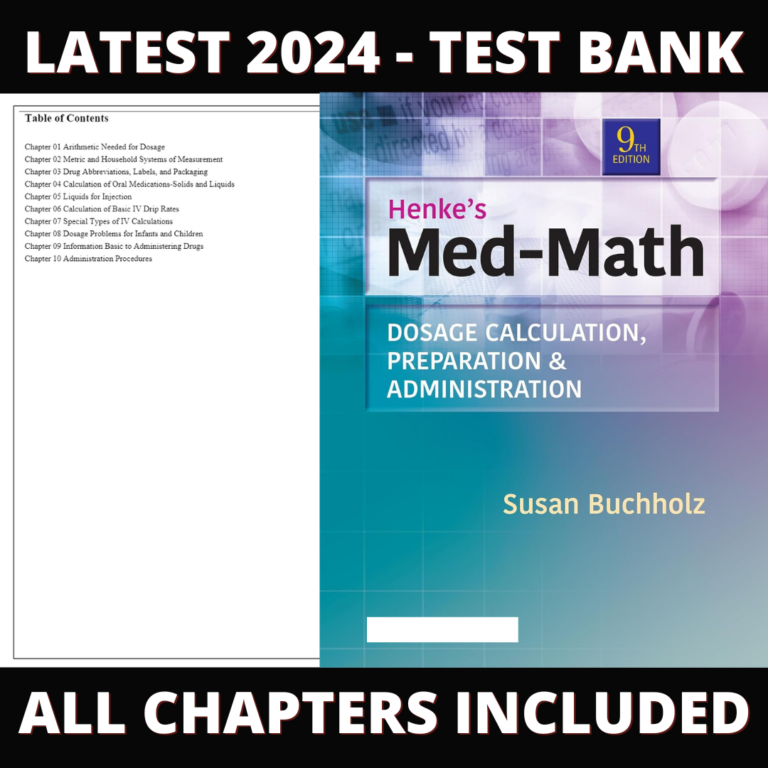 Test Bank – Henke's Med-Math Dosage-Calculation, Preparation, and Administration, 9th Edition (Buchholz, 2020), Chapter 1-10