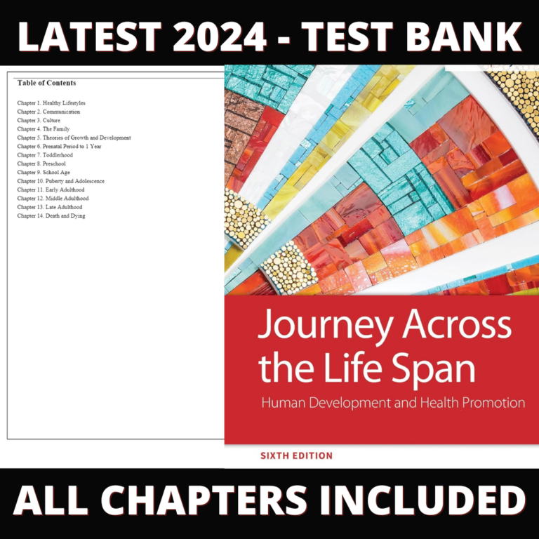 Test Bank – Journey Across the Life Span Human Development and Health Promotion, 6th Edition (Polan, 2020), Chapter 1-14