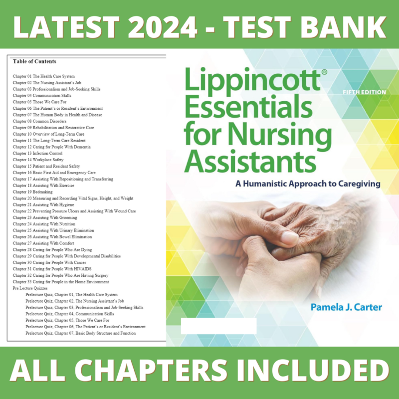 Test Bank – Lippincott Essentials for Nursing Assistants A Humanistic Approach to Caregiving, 5th Edition (Carter, 2021), Chapter 1-33