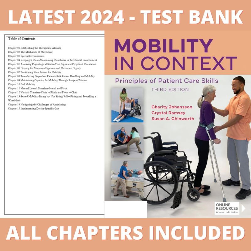 Test Bank – Mobility in Context Principles of Patient Care Skills, 3rd Edition (Johansson, 2023), Chapter 1-15