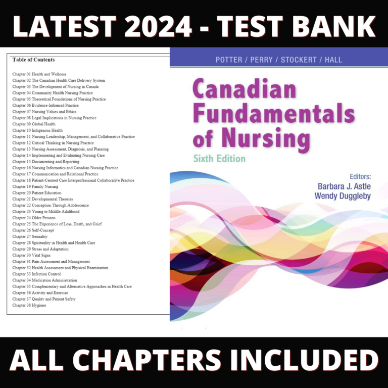 Test Bank – Canadian Fundamentals of Nursing, 6th Edition (Potter, Perry, 2019) Chapter 1-48