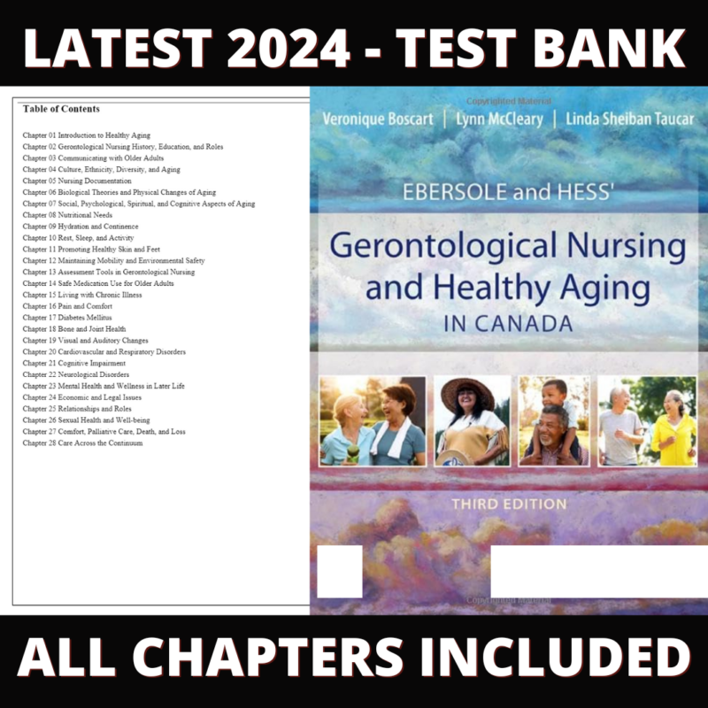 Test Bank – Ebersole and Hess Gerontological Nursing and Healthy Aging in Canada, 3rd Edition (Boscart, 2023), Chapter 1-28