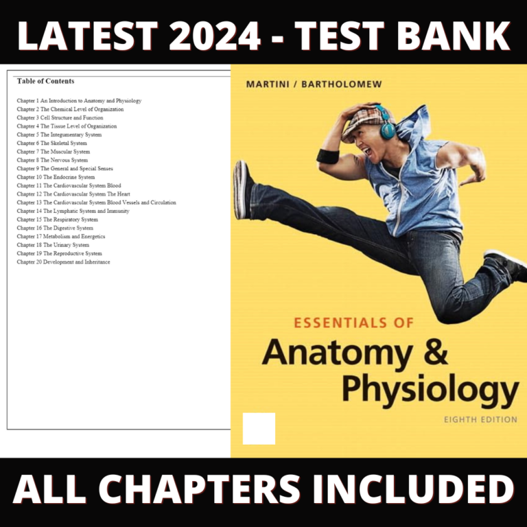 Test Bank – Essentials of Anatomy & Physiology, 8th Edition (Martini, 2020) Chapter 1-20