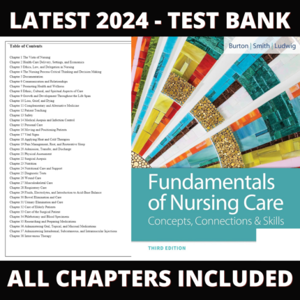 Test Bank – Fundamentals of Nursing Care Concepts, Connections and Skills, 3rd Edition (Burton, 2019), Chapter 1-38