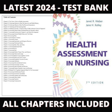 Test Bank – Health Assessment in Nursing, 7th Edition (Weber, 2022), Chapter 1-34