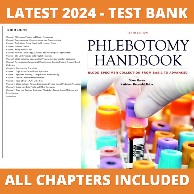 Test Bank – Phlebotomy Handbook Blood Specimen Collection from Basic to Advanced, 5th Edition (Garza, 2019), Chapter 1-17