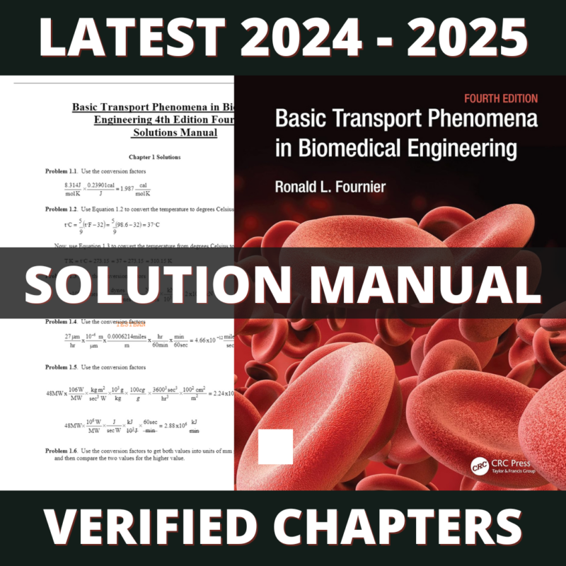 Solution Manual - Basic Transport Phenomena in Biomedical Engineering 4th Edition (Fournier, 2018)