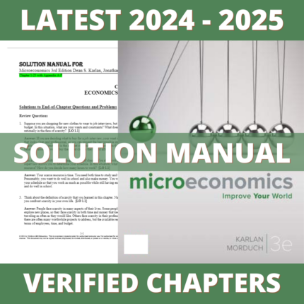 Solution Manual - Microeconomics 3rd Edition (Karlan, 2021), All Chapters