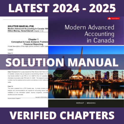 Solution Manual - Modern Advanced Accounting In Canada 10th Edition (Murray, Darrell, 2023), All Chapters