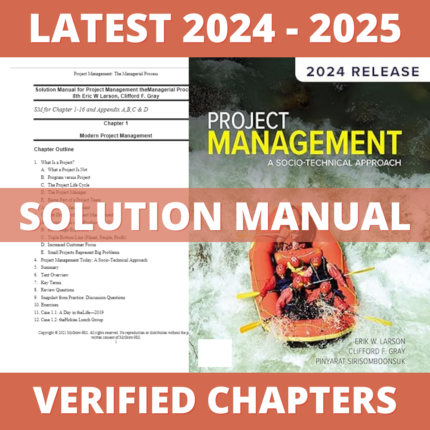 Solution Manual - Project Management The Managerial Process 8th Edition (Larson, 2021), All Chapters