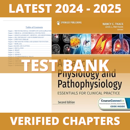 Test Bank - Advanced Physiology and Pathophysiology 2nd Edition (Tkacs, Nancy, 2024), Chapter 1-17