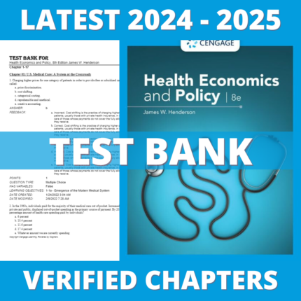 Test Bank - Health Economics and Policy 8th Edition (Henderson, 2022), Chapter 1-17