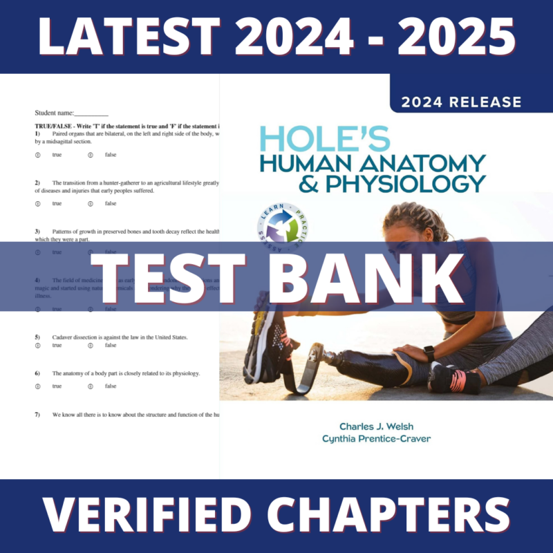 Test Bank - Hole's Human Anatomy & Physiology 16th Edition (Welsh, 2024), Chapter 1-24