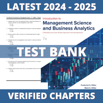 Test Bank - Introduction to Management Science and Business Analytics 7th Edition (Hillier, 2022)