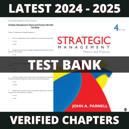 Test Bank - Strategic Management Theory and Practice 4th Edition (Parnell, 2013)