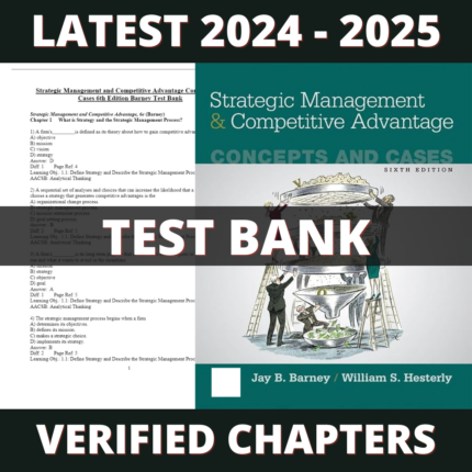 Test Bank - Strategic Management and Competitive Advantage 6th Edition (Barney 2019)