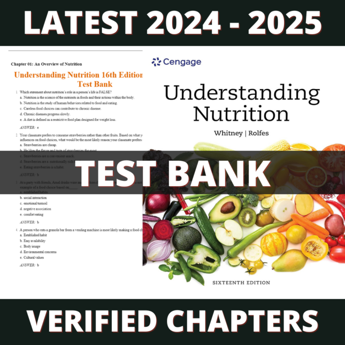 Test Bank - Understanding Nutrition 16th Edition (Whitney, 2022)