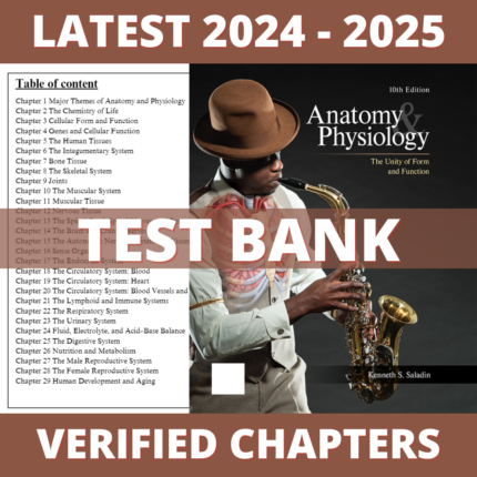 Test bank - Anatomy & Physiology The Unity of Form and Function 10th Edition (Saladin, 2024), All Chapters 1-29