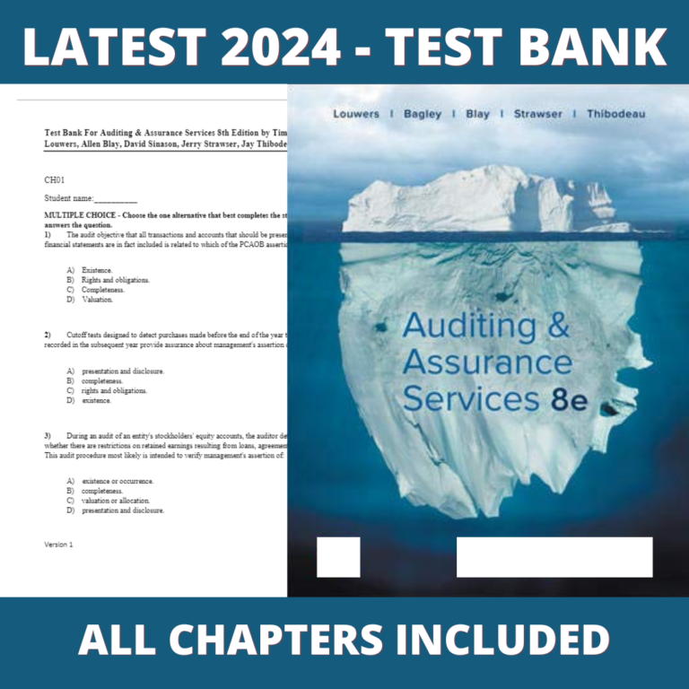 Test Bank - Auditing & Assurance Services 8th Edition (Timothy J. Louwers, 2020), Verified Chapters, Latest 2024 - 2025