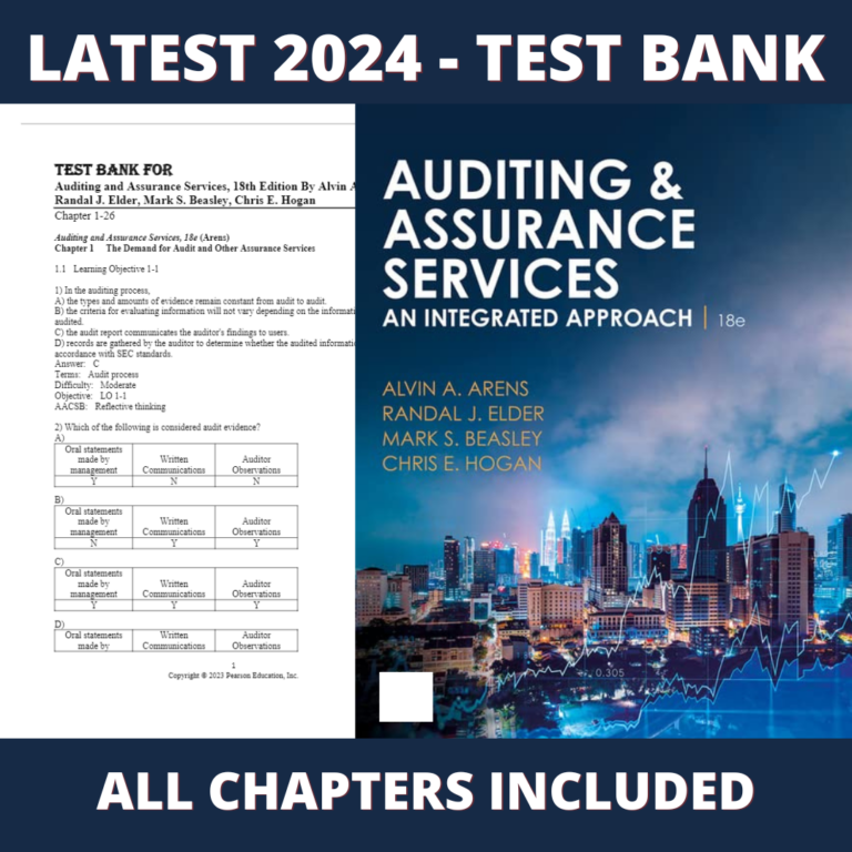 Test Bank - Auditing and Assurance Services, 18th Edition (Alvin A. Arens, 2023), Verified Chapters, Latest 2024 - 2025