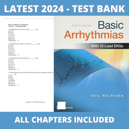 Test Bank - Basic Arrhythmias 8th Edition (Gail Walraven, 2026), Verified Chapters, Latest 2024 - 2025