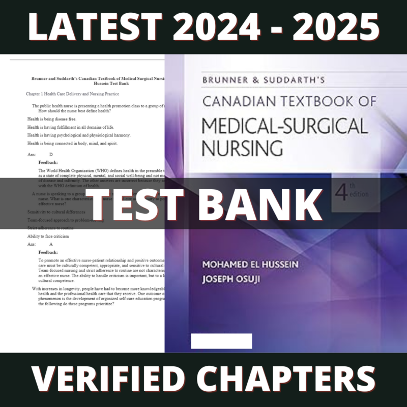 Test bank - Brunner & Suddarth's Canadian Textbook of Medical-Surgical Nursing 4th Edition (Mohamed El Hussein, 2019)