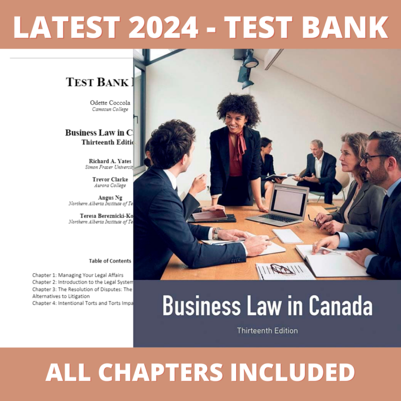 Test Bank - Business Law in Canada 13th Edition (Richard Yates, 2024), Verified Chapters, Latest 2024 - 2025