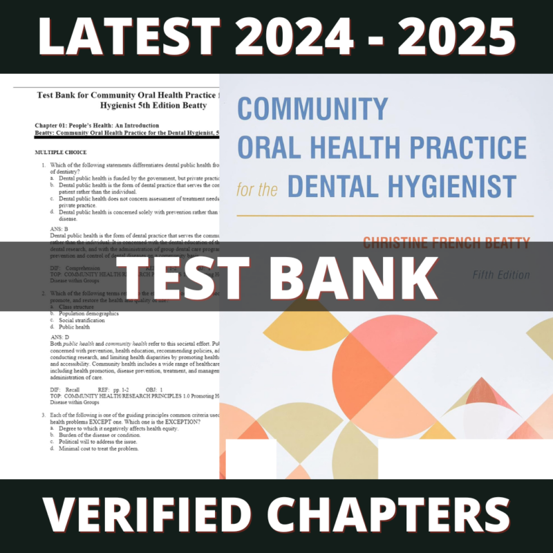 Test bank - Community Oral Health Practice for the Dental Hygienist 5th Edition (Christine French Beatty, 2016)