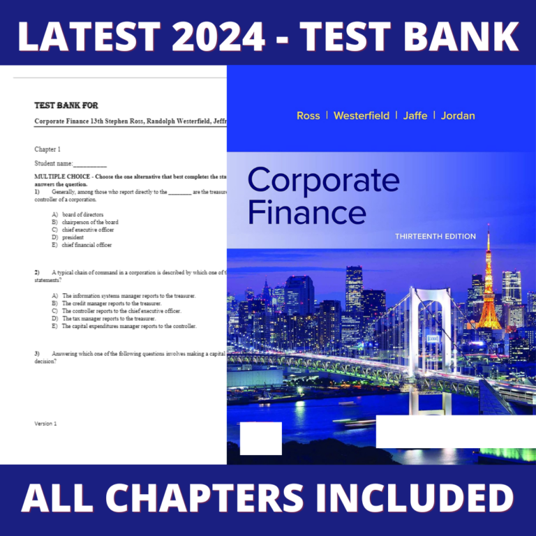 Test bank - Corporate Finance 13th Edition(Stephen Ross, 2021), Verified Chapters, Latest 2024 - 2025