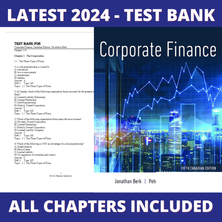 Test bank - Corporate Finance, Canadian Edition, 5th Edition (Jonathan Berk, 2022), Verified Chapters, Latest 2024 - 2025