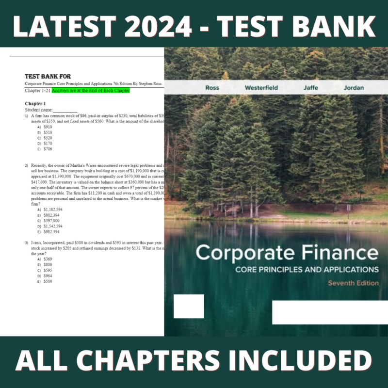 Test bank - Corporate Finance Core Principles and Applications 7th Edition (Stephen Ross, 2023), Verified Chapters, Latest 2024 - 2025