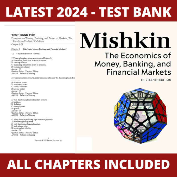 Test bank - Economics of Money, Banking, and Financial Markets, 13th Edition (Frederic S Mishkin, 2021), Verified Chapters, Latest 2024 - 2025