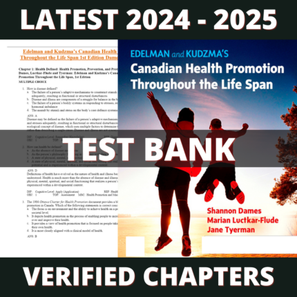 Test bank - Edelman and Kudzma's Canadian Health Promotion Throughout the Life Span 1st Edition (Shannon Dames, 2020)