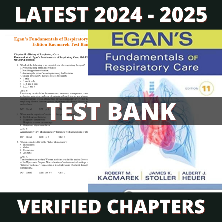 Test bank - Egan's Fundamentals of Respiratory Care 11th Edition (Robert M. Kacmarek, 2016)