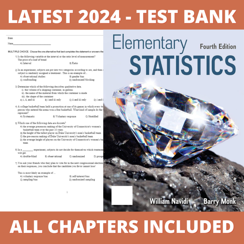 Test bank - Elementary Statistics 4th Edition (William Navidi, 2021), Verified Chapters, Latest 2024 - 2025