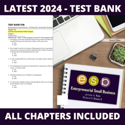 Test bank - Entrepreneurial Small Business 7th Edition (Jerome Katz, 2024), Verified Chapters, Latest 2024 - 2025