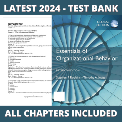 Test bank - Essentials of Organizational Behavior, Global Edition 15th Edition (Stephen Robbins, 2021), Verified Chapters, Latest 2024 - 2025