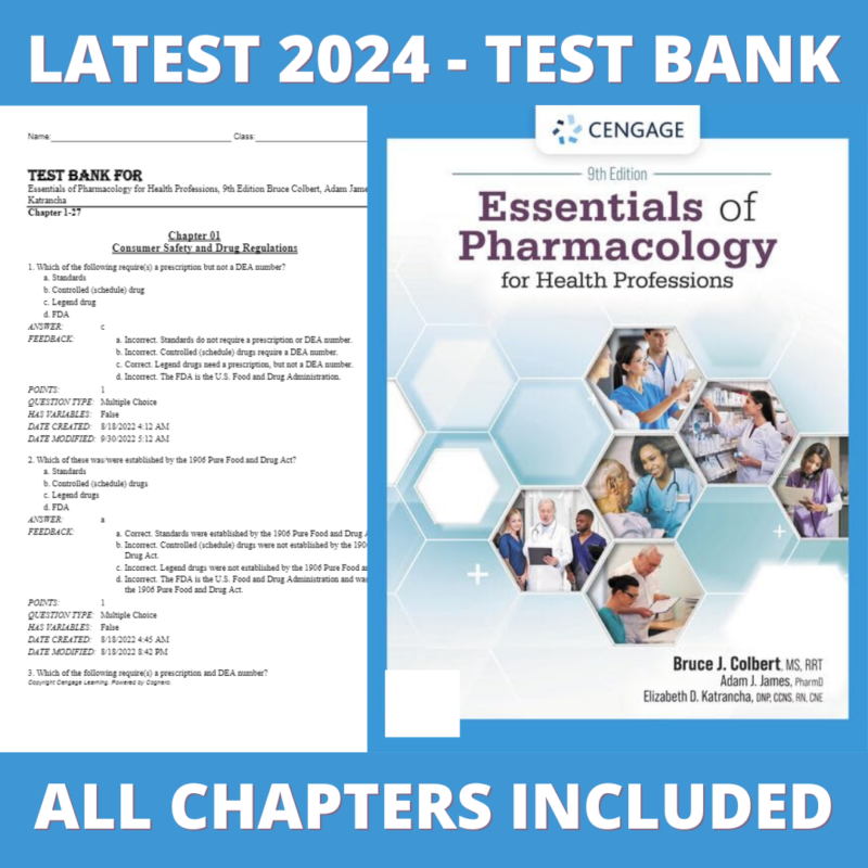 Test bank - Essentials of Pharmacology for Health Professions 9th Edition (Bruce Colbert, 2023), Verified Chapters, Latest 2024 - 2025