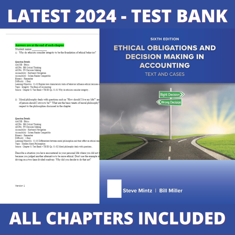 Test bank - Ethical Obligations and Decision Making in Accounting: Text and Cases 6th Edition (Steven Mintz, 2023), Verified Chapters, Latest 2024 - 2025