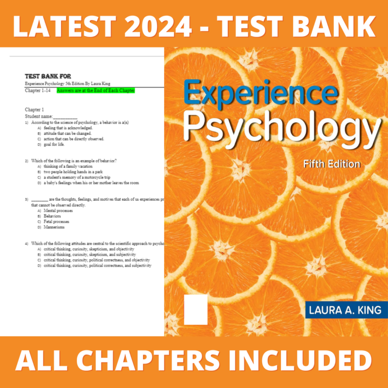 Test bank - Experience Psychology 5th Edition (Laura A. King, 2022), Verified Chapters, Latest 2024 - 2025