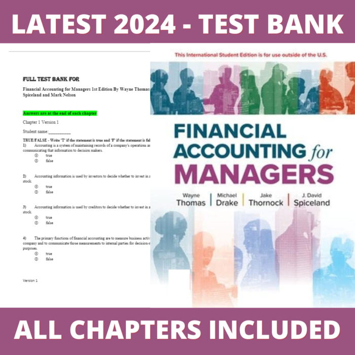 Test bank - Financial Accounting for Managers 1st Edition (Wayne M. Thomas, 2022), Verified Chapters, Latest 2024 - 2025