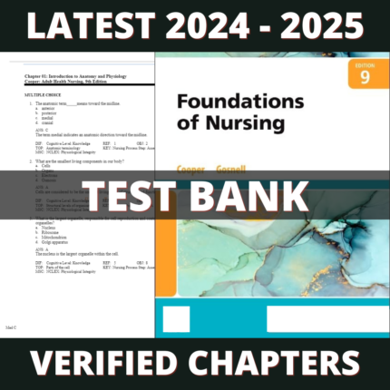 Test bank - Foundations and Adult Health Nursing 9th Edition (Cooper, 2022), Chapter 1-58