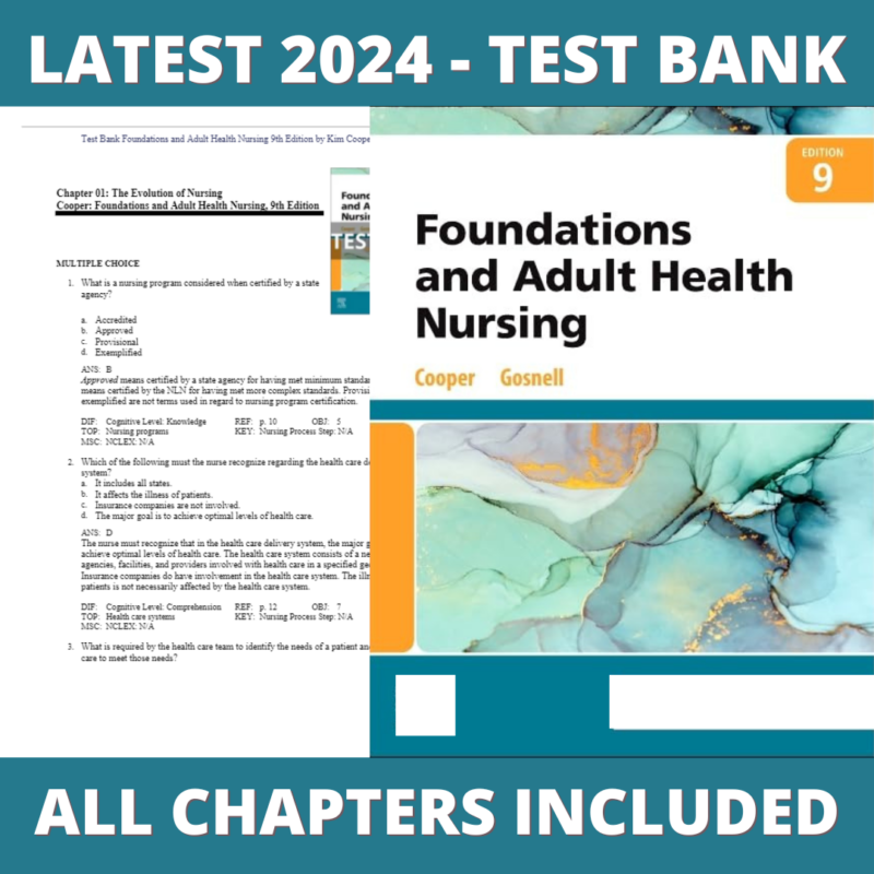 Test bank - Foundations and Adult Health Nursing 9th Edition (Kim Cooper, 2023), Verified Chapters, Latest 2024 - 2025