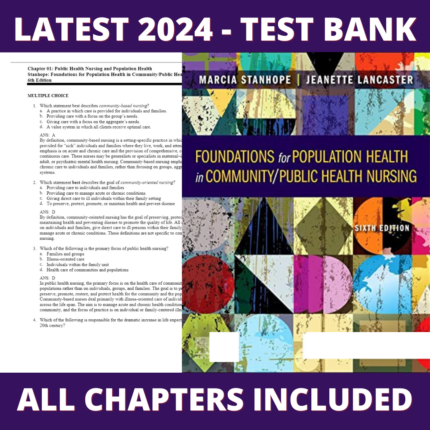 Test bank - Foundations for Population Health in Community/Public Health Nursing 6th Edition (Marcia Stanhope, 2021), Verified Chapters, Latest 2024 - 2025